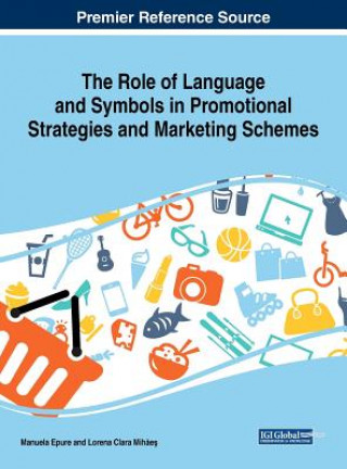 Book Role of Language and Symbols in Promotional Strategies and Marketing Schemes Manuela Epure