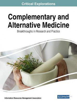 Kniha Complementary and Alternative Medicine Information Reso Management Association