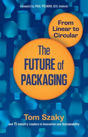 Knjiga Future of Packaging Tom Szaky