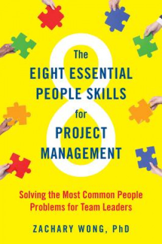 Libro Eight Essential People Skills for Project Management Zachary Wong