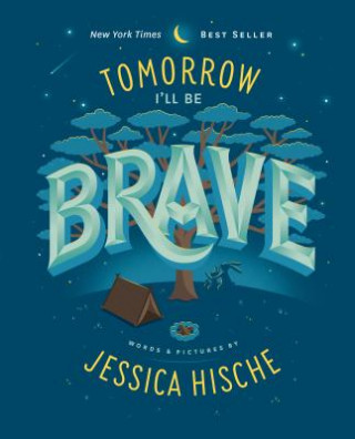 Kniha Tomorrow I'll Be Brave JESSICA HISCHE