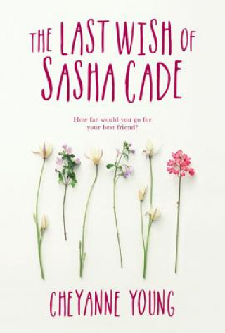 Könyv Last Wish Of Sasha Cade Cheyanne Young