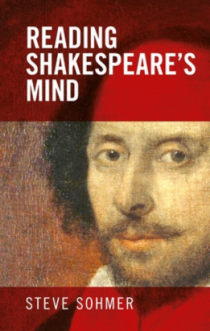 Livre Reading Shakespeare's Mind Steve Sohmer