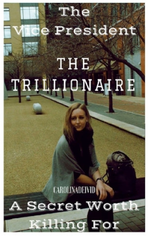 Buch Vice President The Trillionaire Caroline Zeiberlina