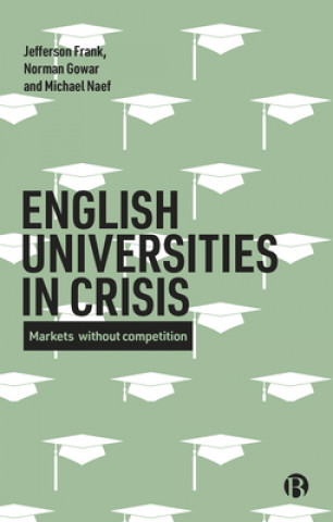 Livre English Universities in Crisis Jefferson Frank