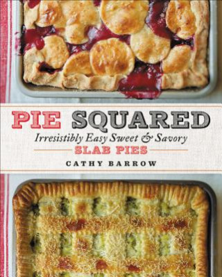 Knjiga Pie Squared Cathy Barrow