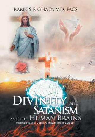 Könyv Divinity and Satanism and the Human Brains GHALY