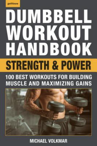 Könyv Dumbbell Workout Handbook: Strength And Power Michael Volkmar