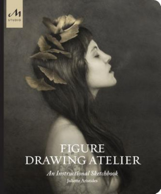 Könyv Figure Drawing Atelier Juliette Aristides