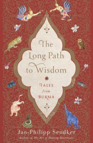 Kniha Long Path To Wisdom Jan-Philipp Sendker