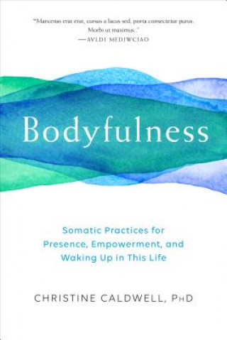 Книга Bodyfulness Christine Caldwell