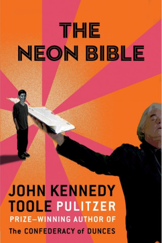 Könyv Neon Bible John Kennedy Toole