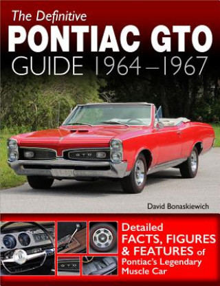 Книга Definitive Pontiac GTO Guide: 1964-1967 David Bonaskiewich