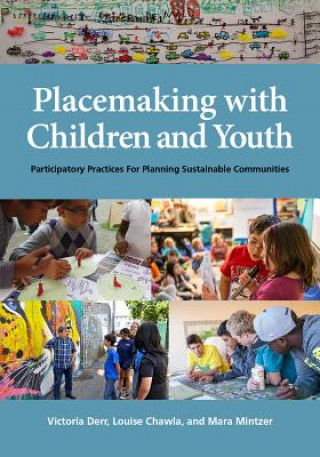 Carte Placemaking with Children and Youth Victoria Derr