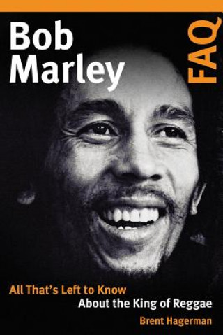 Kniha Bob Marley FAQ Brent Hagerman