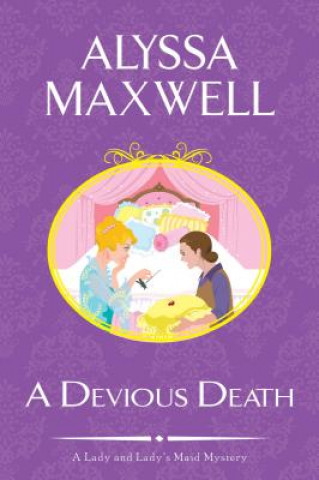 Kniha Devious Death Alyssa Maxwell