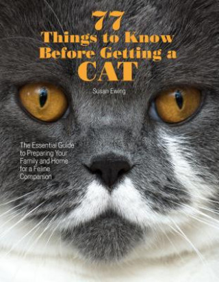 Kniha 77 Things to Know Before Getting a Cat Susan Ewing