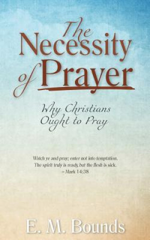 Livre Necessity of Prayer E. M. BOUNDS