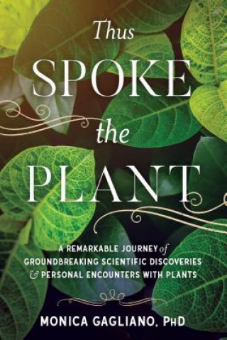 Könyv Thus Spoke the Plant Monica Gagliano