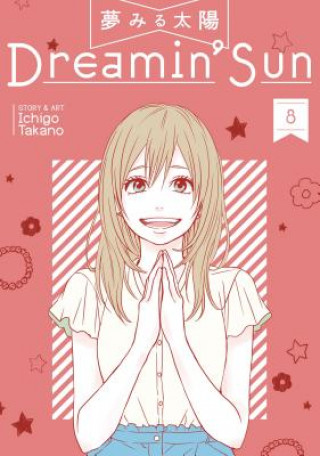 Kniha Dreamin' Sun Vol. 8 Ichigo Takano