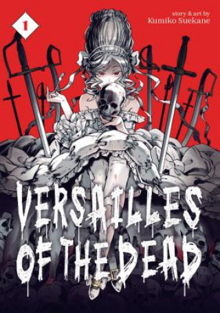 Kniha Versailles of the Dead Vol. 1 KUMIKO SUEKANE