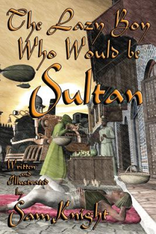 Book Lazy Boy Who Would Be Sultan SAM KNIGHT