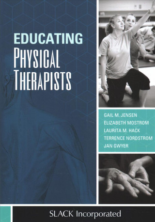 Kniha Educating Physical Therapists Gail Jensen