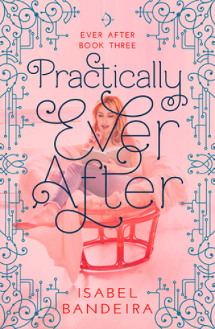 Book Practically Ever After Isabel Bandeira