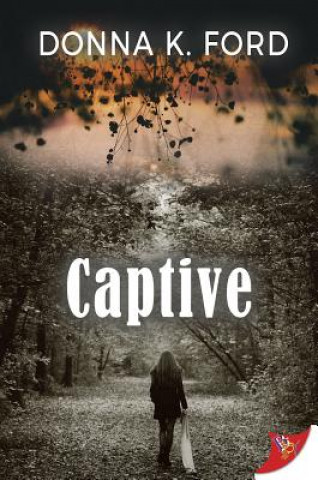 Knjiga Captive DONNA K FORD