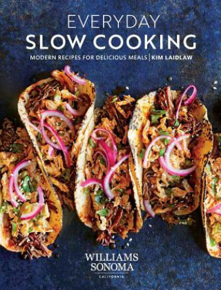Knjiga Everyday Slow Cooking Kim Laidlaw