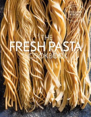 Carte Fresh Pasta Cookbook Williams Sonoma Test Kitchen