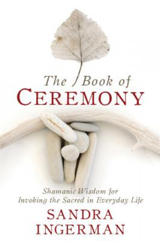 Carte Book of Ceremony Sandra Ingerman