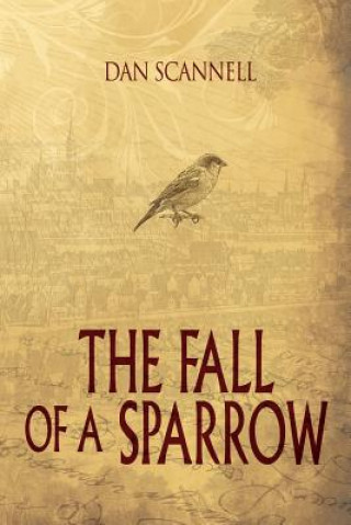 Libro Fall of a Sparrow DAN SCANNELL