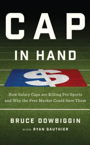 Buch Cap In Hand Bruce Dowbiggin