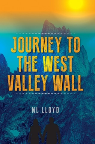 Kniha Journey to the West Valley Wall MARK L LLOYD