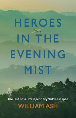 Книга Heroes in the Evening Mist William Ash