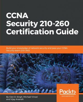 Kniha CCNA Security 210-260 Certification Guide Glen D. Singh