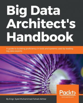 Könyv Big Data Architect's Handbook Fahad Akhtar