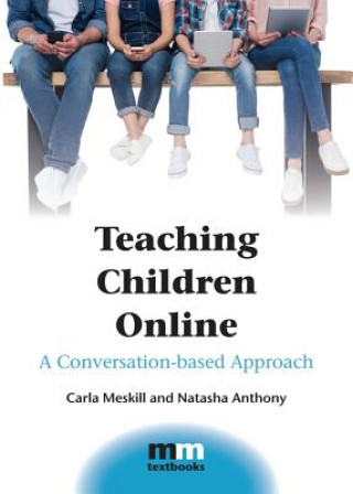 Kniha Teaching Children Online Carla Meskill