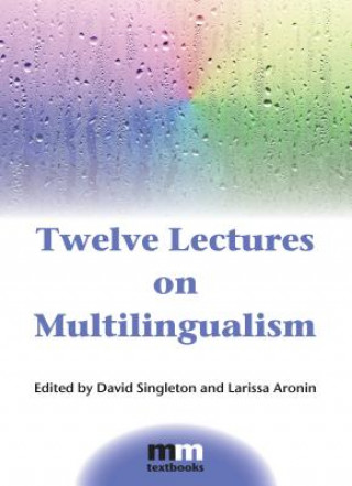 Kniha Twelve Lectures on Multilingualism David Singleton