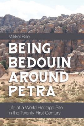 Knjiga Being Bedouin Around Petra Mikkel Bille