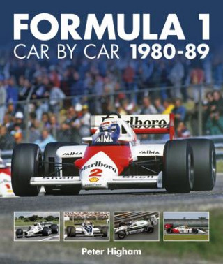 Kniha Formula 1 Car by Car 1980 - 1989 Peter Higham