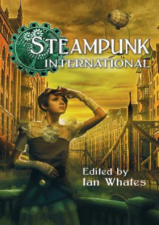 Kniha Steampunk International George Mann