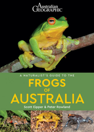 Book Naturalist's Guide to the Frogs of Australia Peter Rowland