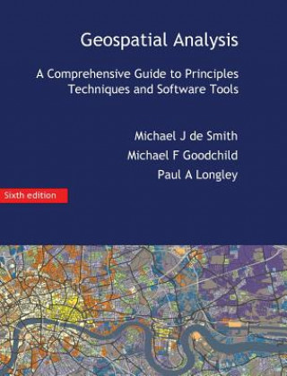 Könyv Geospatial Analysis MICHAEL J DE SMITH
