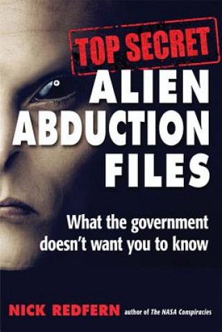 Carte Top Secret Alien Abduction Files Nick (Nick Redfern) Redfern