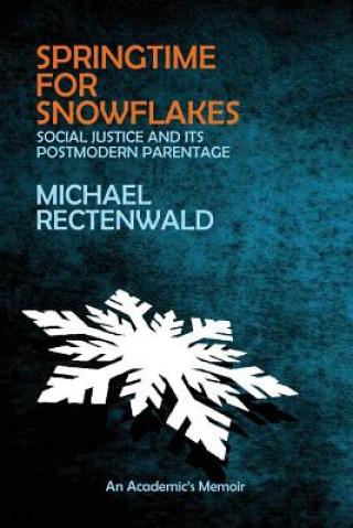 Kniha Springtime for Snowflakes MICHAEL RECTENWALD