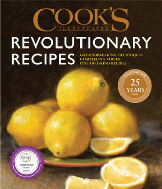 Kniha Cook's Illustrated Revolutionary Recipes America's Test Kitchen