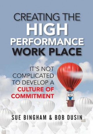 Libro Creating the High Performance Work Place SUE BINGHAM