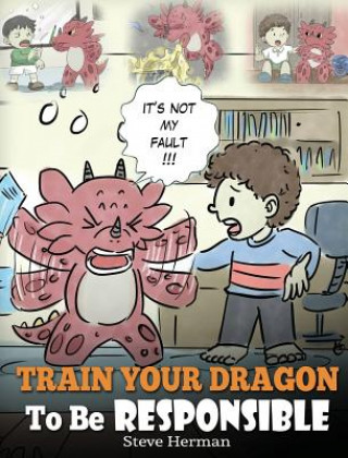 Książka Train Your Dragon To Be Responsible STEVE HERMAN